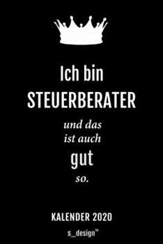 Kalender 2020 für Steuerberater: Wochenplaner / Tagebuch / Journal für das ganze Jahr: Platz für Notizen, Planung / Planungen / Planer, Erinnerungen und Sprüche (German Edition)