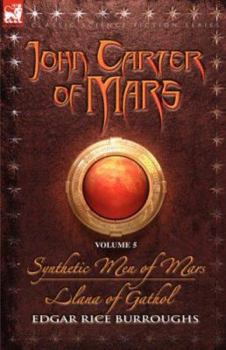 Paperback John Carter of Mars Vol. 5: Synthetic Men of Mars & Llana of Gathol Book
