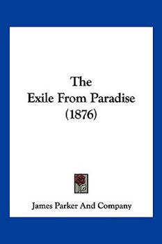 Paperback The Exile From Paradise (1876) Book