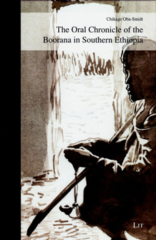 Boorana Texts: Oral Chronicle from a South Ethiopian Society