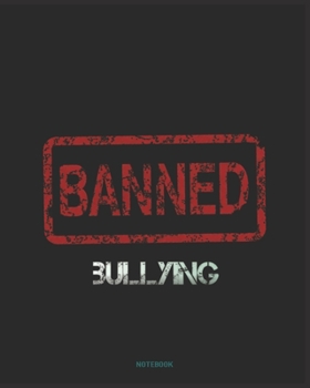 Bullying Banned Notebook Journal Diary College Ruled