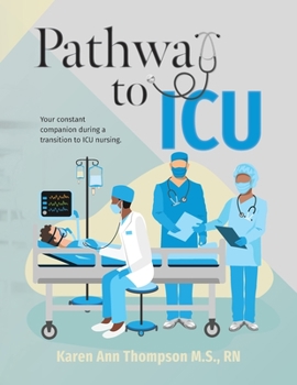 Paperback Pathway To ICU: Your constant companion during a transition to ICU nursing Book
