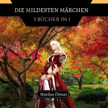 Paperback Die Mildesten Märchen: 3 Bücher in 1 [German] Book