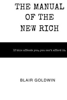 The Manual of the New Rich: The Manual of the New Rich. Only for the few Rich. (Wildlife Word Search Collection)