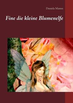Paperback Fine die kleine Blumenelfe [German] Book