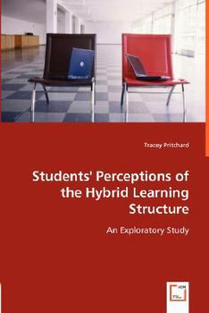 Paperback Students' Perceptions of the Hybrid Learning Structure Book