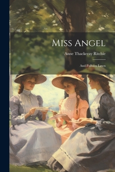 Miss Angel: And Fulham Lawn