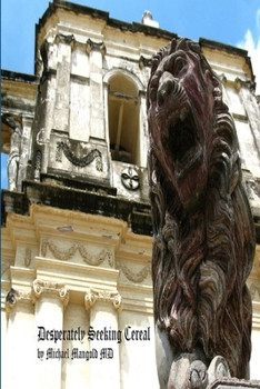 Paperback Desperately Seeking Cereal: A Travelogue Book