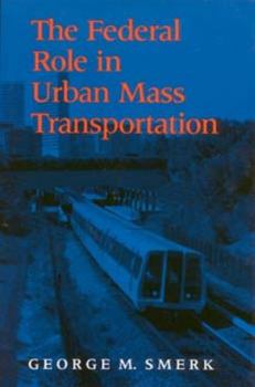 Hardcover Federal Role in Urban Mass Transportation Book