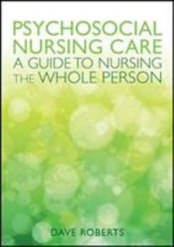 Paperback Psychosocial Nursing: A Guide to Nursing the Whole Person Book