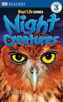 Night Creatures (Dk Readers, Level 3) (Dk Readers, Level 3: Boys' Life) - Book  of the DK Readers Level 3