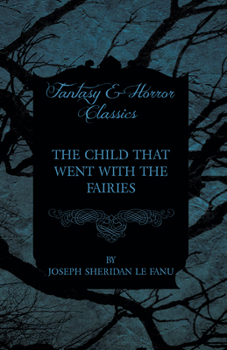 Paperback The Child that Went with the Fairies Book