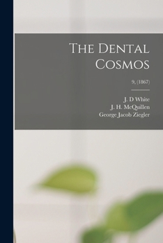 Paperback The Dental Cosmos; 9, (1867) Book
