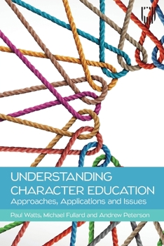 Paperback Understanding Character Education: Approaches, Applications and Issues Book