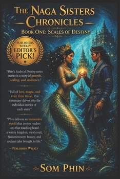 The Naga Sisters Chronicles: Book One: Scales of Destiny