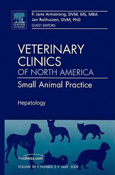 Hardcover Hepatology, an Issue of Veterinary Clinics: Small Animal Practice: Volume 39-3 Book