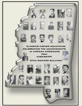 Paperback Climbing Higher Mountains: : Celebrating the Achievements of African Americans from Mississippi Book