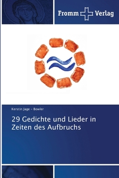 Paperback 29 Gedichte und Lieder in Zeiten des Aufbruchs [German] Book
