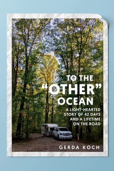 Paperback To the '"Other" Ocean: A Light-Hearted Story of 42 Days and a Lifetime on the Road Book