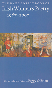 Paperback The Wake Forest Book of Irish Women's Poetry: 1967-2000 Book
