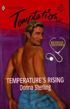Temperature'S Rising  (Harlequin Temptation, 738) - Book #2 of the Bedside Manners