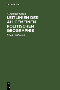 Hardcover Leitlinien Der Allgemeinen Politischen Geographie: Naturlehre Des Staates [German] Book