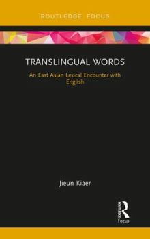 Hardcover Translingual Words: An East Asian Lexical Encounter with English Book