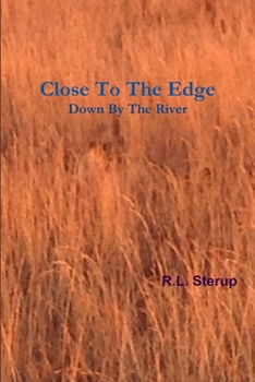 Paperback Close To The Edge Down By The River Book
