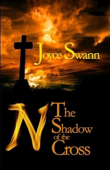 The Shadow of the Cross - Book #2 of the N