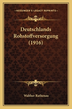 Paperback Deutschlands Rohstoffversorgung (1916) [German] Book