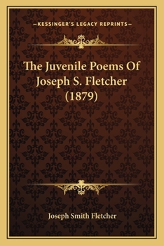Paperback The Juvenile Poems Of Joseph S. Fletcher (1879) Book