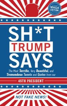 Hardcover Sh*t Trump Says: Maga Edition Book