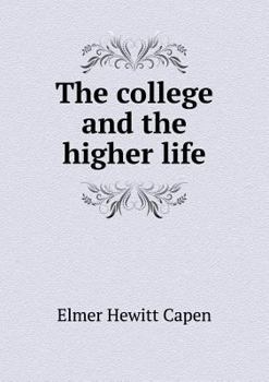 Paperback The college and the higher life Book