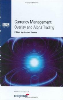 Currency Management: Overlay and Alpha Trading