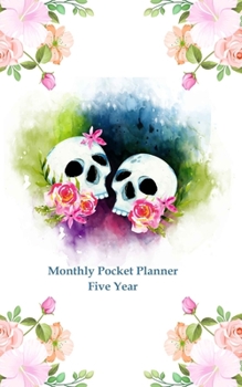 Paperback Monthly Pocket Planner Five Year: 5 Yearly Pocket Calendar, Monthly Schedule Planner Organizer. Sugar Skull Cover Design Book