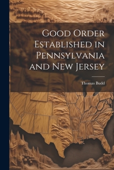 Paperback Good Order Established in Pennsylvania and New Jersey Book