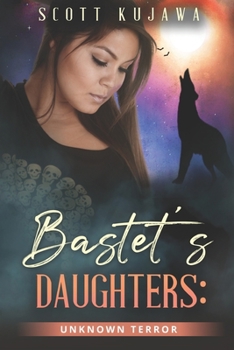 Paperback Bastet's Daughters: Unknown Terror Book