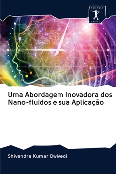 Paperback Uma Abordagem Inovadora dos Nano-fluidos e sua Aplicação [Portuguese] Book