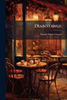 Diabotanus: Ou L'Orvietan De Salins, Poeme Heroi-Comique (1749)
