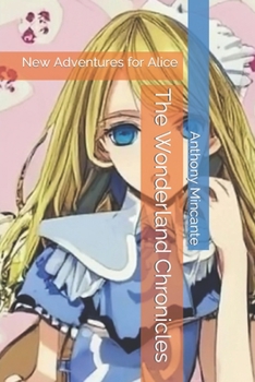 Paperback The Wonderland Chronicles: New Adventures for Alice Book