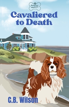 Paperback Cavaliered to Death: Barkview Mysteries Book