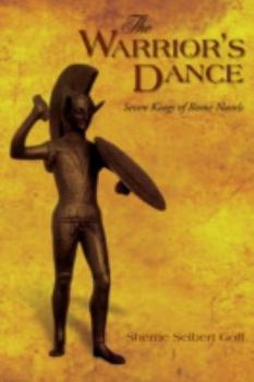 Paperback The Warrior's Dance: Seven Kings of Rome Novels Book