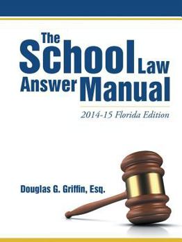 Paperback The School Law Answer Manual: 2014-15 Florida Edition Book