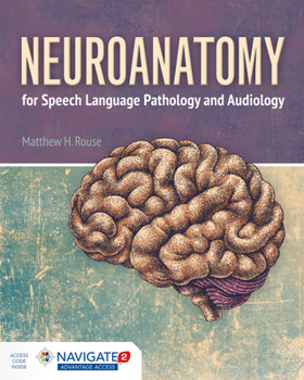 Paperback Neuroanatomy for Speech Language Pathology and Audiology Book