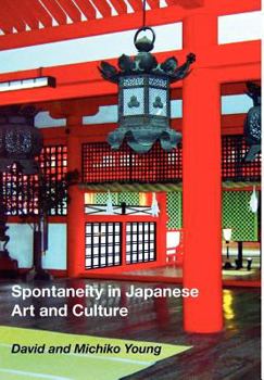 Hardcover Spontaneity in Japanese Art and Culture Book