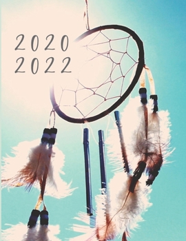 2020-2022 3 Year Planner Dreamcatcher Monthly Calendar Goals Agenda Schedule Organizer: 36 Months Calendar; Appointment Diary Journal With Address ... Notes, Julian Dates & Inspirational Quotes