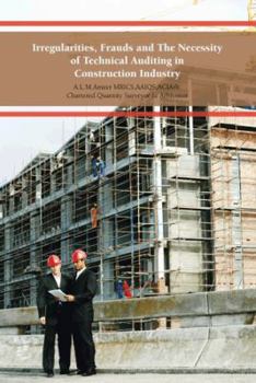 Paperback Irregularities, Frauds and the Necessity of Technical Auditing in Construction Industry Book