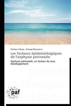 Paperback Les Facteurs Épidemiologiques de l'Asphyxie Périnatale [French] Book
