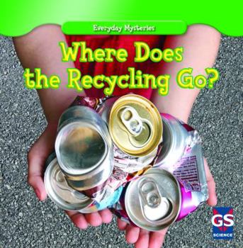 Where Does the Recycling Go? - Book  of the Everyday Mysteries