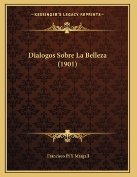 Paperback Dialogos Sobre La Belleza (1901) [Spanish] Book